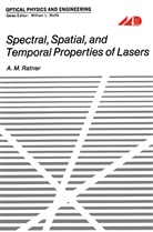 A Ratner, A. Ratner - Spectral, Spatial, and Temporal Properties of Lasers