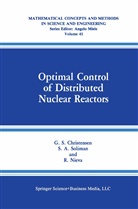 G Christensen, G S Christensen, G. S. Christensen, G.S. Christensen, R Nieva, R. Nieva... - Optimal Control of Distributed Nuclear Reactors