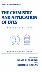 Hallas, Hallas, Geoffrey Hallas, Davi R Waring, David R Waring, David R. Waring - The Chemistry and Application of Dyes