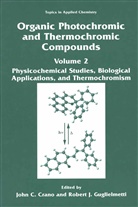 Joh C Crano, John C Crano, John C. Crano, Robert J. Guglielmetti, J Guglielmetti, J Guglielmetti - Organic Photochromic and Thermochromic Compounds