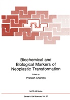 Prakash Chandra - Biochemical and Biological Markers of Neoplastic Transformation