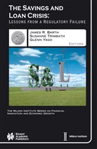 James R. Barth, Trimbath, S Trimbath, S. Trimbath, Glenn Yago - The Savings and Loan Crisis