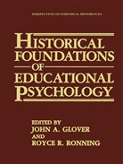 Joh A Glover, John A Glover, John A. Glover, R Ronning, R Ronning, Royce R. Ronning - Historical Foundations of Educational Psychology