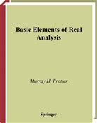 Murray H Protter, Murray H. Protter - Basic Elements of Real Analysis