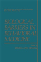 Wolfgang Linden, Wolfgang Von Der Linden, Wolfgan von der Linden, Wolfgang von der Linden - Biological Barriers in Behavioral Medicine