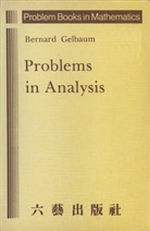 B Gelbaum, B. Gelbaum, Bernard R. Gelbaum - Problems in Analysis