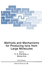 Ens, Ens, W. Ens, G Standing, K G Standing, K. G. Standing... - Methods and Mechanisms for Producing Ions from Large Molecules
