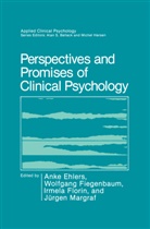 Anke Ehlers, Wolfgan Fiegenbaum, Wolfgang Fiegenbaum, Irmela Florin, Irmela Florin et al, Jurgen Margraf - Perspectives and Promises of Clinical Psychology