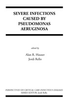 Alan R. Hauser, Ala R Hauser, Alan R Hauser, Rello, Rello, Jordi Rello - Severe Infections Caused by Pseudomonas Aeruginosa