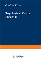 Gottfried Kothe, Gottfried Köthe - Topological Vector Spaces II