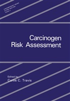 Curti C Travis, Curtis C Travis, Curtis C. Travis - Carcinogen Risk Assessment