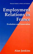 Alan Jenkins - Employment Relations in France