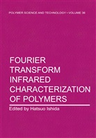 Ishida, H Ishida, H. Ishida - Fourier Transform Infrared Characterization of Polymers