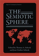 Thoma A Sebeok, Thomas A Sebeok, Thomas A. Sebeok, Thomas Albert Sebeok, Umiker-Sebeok, Umiker-Sebeok... - The Semiotic Sphere
