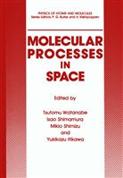 Yukikazu Itikawa, Isa Shimamura, Isao Shimamura, Mikio Shimizu, Mikio Shimizu et al, Tsutomu Watanabe - Molecular Processes in Space