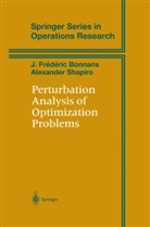 J Frederi Bonnans, J Frederic Bonnans, J. Frederic Bonnans, J.Frederic Bonnans, Alexander Shapiro - Perturbation Analysis of Optimization Problems
