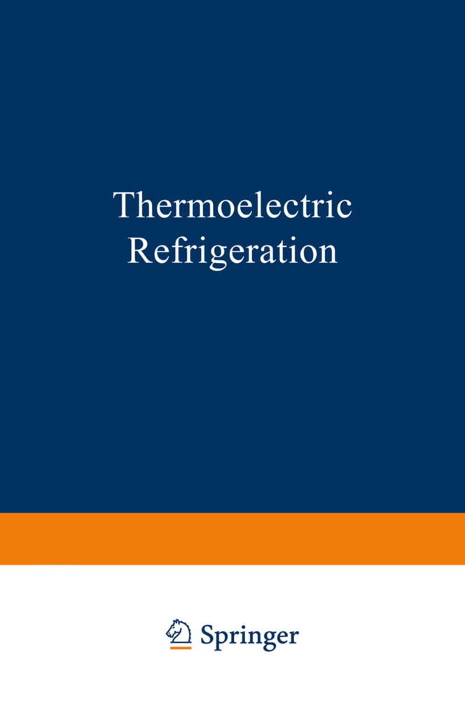 H Goldsmid, H. Goldsmid - Thermoelectric Refrigeration