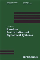 Yuri Kifer - Random Perturbations of Dynamical Systems