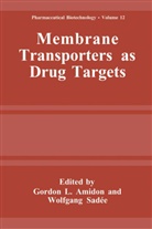 Gordon L. Amidon, Gordo L Amidon, Gordon L Amidon, Wolfgang Sadee, Sadée, Sadée... - Membrane Transporters as Drug Targets