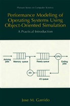 José M Garrido, Jose M. Garrido, José M. Garrido - Performance Modeling of Operating Systems Using Object-Oriented Simulations
