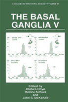 Minor Kimura, Minoru Kimura, John S. McKenzie, Chihiro Ohye, John S McKenzie - The Basal Ganglia V
