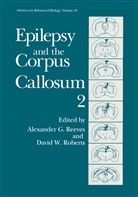 Alexande G Reeves, Alexander G Reeves, Alexander G. Reeves, David W. Roberts, W Roberts, W Roberts - Epilepsy and the Corpus Callosum 2