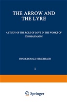 Frank Donald Hirschbach - The Arrow and the Lyre