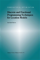 A I Barros, A. I. Barros, A.I. Barros - Discrete and Fractional Programming Techniques for Location Models