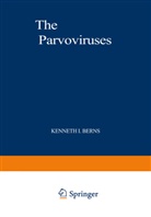 Kenneth I. Berns, Kennet I Berns, Kenneth I Berns - The Parvoviruses