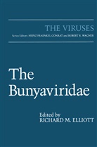 Richard M. Elliott, Richar M Elliott, Richard M Elliott - The Bunyaviridae