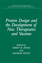 Jerr B Hook, Jerry B Hook, Jerry B. Hook, Poste, Poste, George Poste... - Protein Design and the Development of New Therapeutics and Vaccines