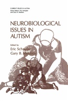 B Mesibov, B Mesibov, Gary B. Mesibov, Eri Schopler, Eric Schopler - Neurobiological Issues in Autism