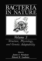 Edward R. Leadbetter, Jeanne S. Poindexter, Edwar R Leadbetter, Edward R Leadbetter, S Poindexter, S Poindexter - Bacteria in Nature