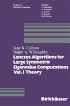 CULLU, Cullum, Cullum, Jane K. Cullum, Willoughby, Willoughby... - Lanczos Algorithms for Large Symmetric Eigenvalue Computations Vol. I Theory