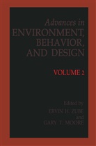 Erwi H Zube, Erwin H Zube, Gary T. Moore, T Moore, T Moore, Ervin H. Zube... - Advances in Environment, Behavior and Design