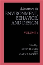 Erwi H Zube, Erwin H Zube, Gary T. Moore, T Moore, T Moore, Erwin H. Zube - Advances in Environment, Behavior, and Design