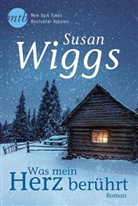 Susan Wiggs - Was mein Herz berührt