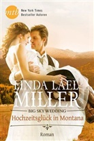Linda L. Miller, Linda Lael Miller - Big Sky Wedding - Hochzeitsglück in Montana