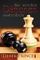Derek Prince, Prince  Derek, Internationale Bibellehrdienst, Internationaler Bibellehrdienst, Internationaler Bibellehrdienst - Sie werden Dämonen austreiben