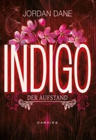 Jordan Dane - Darkiss - Indigo - Der Aufstand