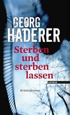 Georg Haderer - Sterben und sterben lassen