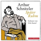 Arthur Schnitzler, Udo Samel - Später Ruhm, 3 Audio-CD (Hörbuch)
