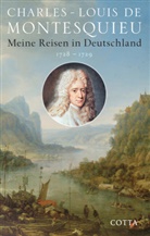 Charles-Louis de Montesquieu, Charles-Louis Montesquieu, Charles-Louis de Montesquieu, Jürge Overhoff, Jürgen Overhoff - Meine Reisen in Deutschland 1728-1729