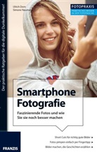 Ulric Dorn, Ulrich Dorn, Christian Immler, Jana Mänz, Simone Naumann - Smartphone Fotografie