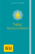 Ulrich Hoffmann - Mini-Meditationen