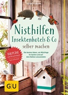 Helga Hofmann - Nisthilfen, Insektenhotels & Co. selbermachen