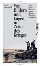 Joris Luyendijk - Von Bildern und Lügen in Zeiten des Krieges