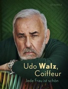 Udo Walz - Udo Walz, Coiffeur