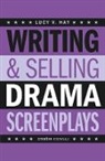 L. V. Hay, Lucy Hay, Lucy V. Hay - Writing and Selling Drama Screenplays