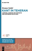 Roman Seidel - Kant in Teheran